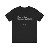 3. Rule by Day, Conquer by Night Graphic Tee | Unisex T-Shirt, Casual Wear, Gifts for Him/Her, Animal Lovers, Summer Style, Birthday Gift